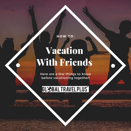GTP-Vacationing-with-Friends-(1).png